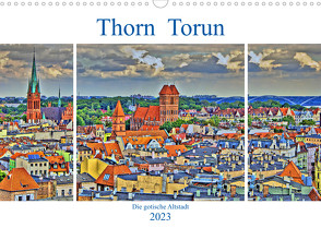 Thorn Torun – Die gotische Altstadt (Wandkalender 2023 DIN A3 quer) von Michalzik,  Paul