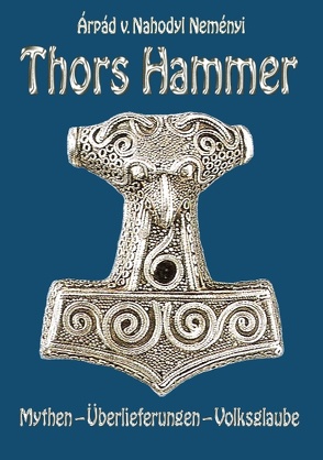 Thors Hammer von Baron von Nahodyl Neményi,  Árpád