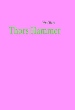 Thors Hammer von Harb,  Wolf