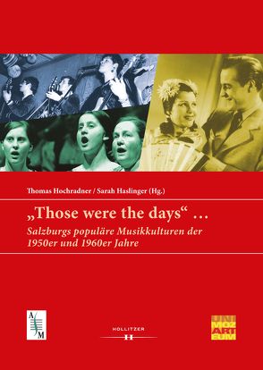 „Those were the days“ … von Haslinger,  Sarah, Hochradner,  Thomas