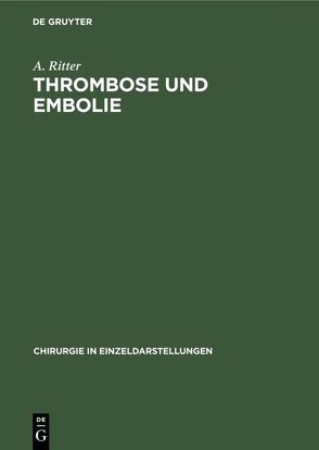 Thrombose und Embolie von Ritter,  A., Zäbisch,  Karl