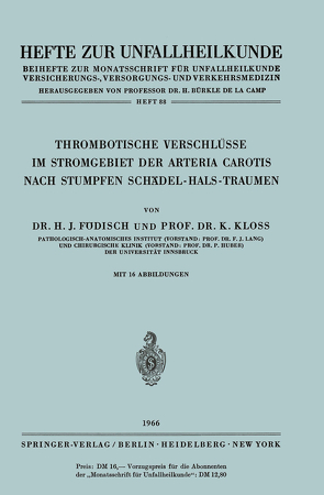 Thrombotische Verschlüsse im Stromgebiet der Arteria Carotis Nach Stumpfen Schädel-Hals-Traumen von Födisch,  Hans J., Kloss,  K.