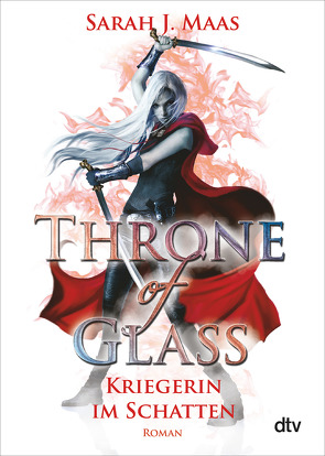 Throne of Glass – Kriegerin im Schatten von Layer,  Ilse, Maas,  Sarah J.