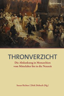 Thronverzicht von Braun,  Bernd, Brauneder,  Wilhelm, Dirbach,  Dirk, Fühner,  Jochen, Hattenhauer,  Hans, Horn,  Michael, Klein,  Winfried, Knecht,  Ingo, Meurer,  Sebastian, Richter,  Susan, Roth,  Michael, Schieder,  Martin, Schulze,  Carola, Sellin,  Volker, Szabo,  Istvan, Werner,  Eva, Wetzstein,  Thomas