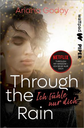 Through the Rain – Ich fühle nur dich von Baisch,  Alexandra, Godoy,  Ariana