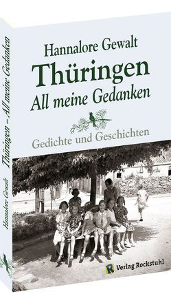 Hannalore Gewalt – THÜRINGEN – ALL MEINE GEDANKEN von Gewalt,  Hannalore, Hartmann,  Wieland, Rockstuhl,  Harald