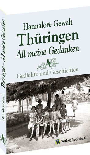 Hannalore Gewalt – THÜRINGEN – ALL MEINE GEDANKEN von Gewalt,  Hannalore, Hartmann,  Wieland, Rockstuhl,  Harald