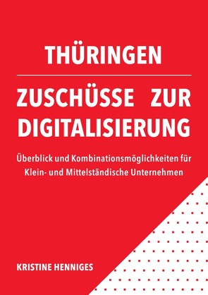 Thüringen – Zuschüsse zur Digitalisierung von Henniges,  Kristine