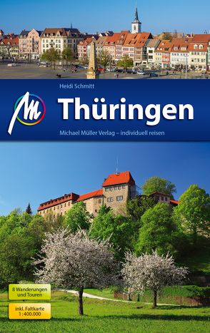 Thüringen Reiseführer Michael Müller Verlag von Schmitt,  Heidi