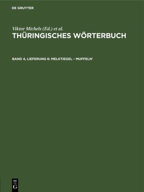 Thüringisches Wörterbuch / Melktiegel – muffeln¹ von Rosenkranz,  H., Schäftlein,  R.