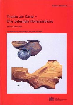 Thunau am Kamp – Eine befestigte Höhensiedlung von Friesinger,  Herwig, Wewerka,  Barbara