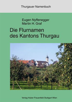 Thurgauer Namenbuch. Die Flurnamen des Kantons Thurgau von Bandle,  Oskar, Baumann,  Marco, Berchtold,  Simone M, Beusch,  Christian, Bos,  Marguérite, Bretscher,  Peter, Graf,  Martin H, Hasenfratz,  Albin, Irniger,  Margrit, Koller-Weiss,  Katharina, Mente,  Michael, Mueller,  Urs, Nyffenegger,  Eugen, Pfaffhauser,  Paul, Schläfli,  August, Sonderegger,  Stefan, Wepfer,  Hans U, Würth,  Stefan