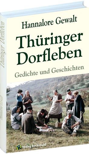 Hannalore Gewalt – THÜRINGER DORFLEBEN von Gewalt,  Hannalore, Rockstuhl,  Harald