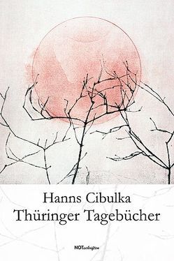 Thüringer Tagebücher von Cibulka,  Hanns, Herrmann,  Gunter