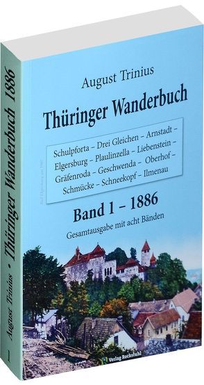 Thüringer Wanderbuch 1886 – Band 1 [von 8] von Rockstuhl,  Harald, Trinius,  August