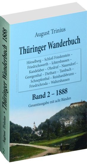 Thüringer Wanderbuch 1888 – Band 2 (von 8) von Rockstuhl,  Harald, Trinius,  August