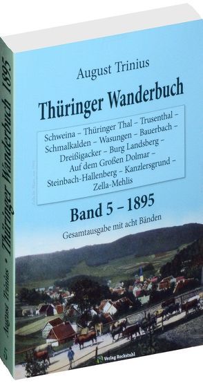 Thüringer Wanderbuch 1895 – Band 5 [von 8] von Trinius,  August