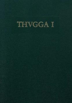 THVGGA / Grundlagen und Berichte von Archäologisches Institut d. Albert-Ludwigs-Universität Freiburg im Breisgau, Institut National du Patrimoine u. Tunis, Khanoussi,  Mustapha, Strocka,  Volker M