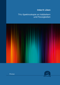 THz-Spektroskopie an Halbleitern und Flüssigkeiten von Libon,  Imke H.