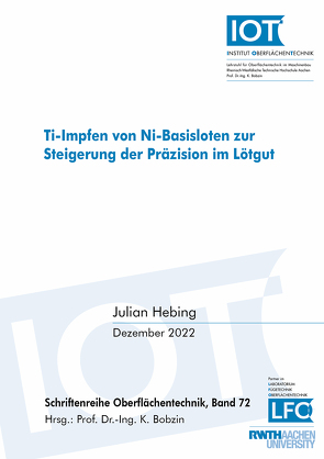 Ti-Impfen von Ni-Basisloten zur Steigerung der Präzision im Lötgut von Hebing,  Julian