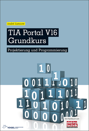 TIA Portal V16 Grundkurs von Zamzow,  André