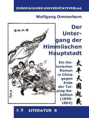 Tianjing zhi shuaiwang. Der Untergang der Himmlischen Hauptstadt von Ommerborn,  Wolfgang