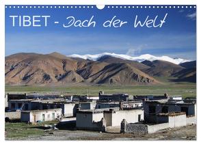 Tibet – Dach der Welt (Wandkalender 2024 DIN A3 quer), CALVENDO Monatskalender von Engels,  Rainer