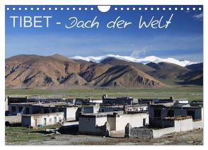 Tibet – Dach der Welt (Wandkalender 2024 DIN A4 quer), CALVENDO Monatskalender von Engels,  Rainer