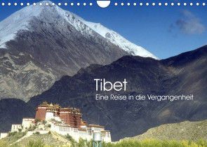 Tibet – Eine Reise in die Vergangenheit (Wandkalender 2022 DIN A4 quer) von Images,  Ralphh/Timeline