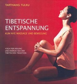 Tibetische Entspannung von Tarthang,  Tulku