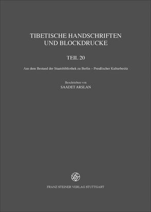 Tibetische Handschriften und Blockdrucke. Gesammelte Werke des Kon-sprul… / Tibetische Handschriften und Blockdrucke von Arslan,  Saadet