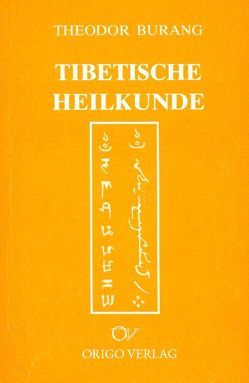 Tibetische Heilkunde von Burang,  Theodor