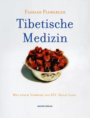 Tibetische Medizin von Ploberger,  Florian