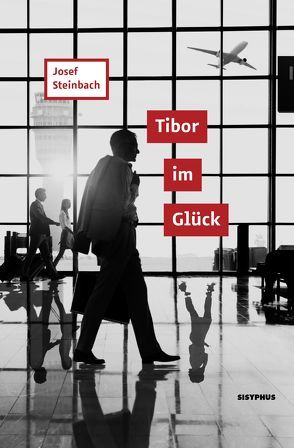 Tibor im Glück von Steinbach,  Josef