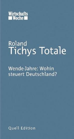 Tichys Totale von Tichy,  Roland