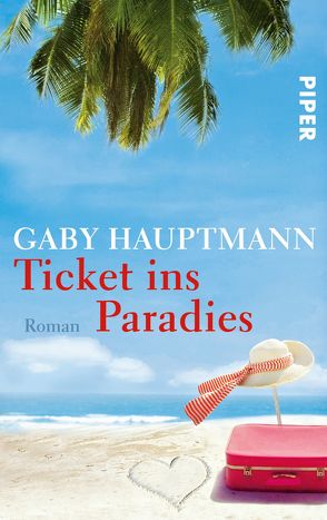 Ticket ins Paradies von Hauptmann,  Gaby