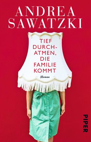 Tief durchatmen, die Familie kommt von Sawatzki,  Andrea