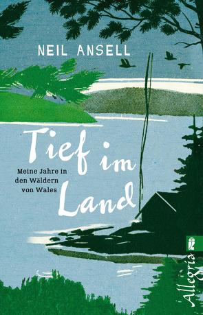 Tief im Land von Ansell,  Neil, Kretschmer,  Ulrike