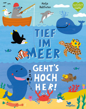 Tief im Meer geht’s hoch her! von Holtfreter,  Nastja