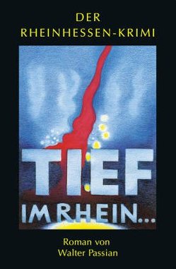 Tief im Rhein… von Böhm-Schewe,  Renate, Passian,  Walter