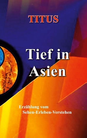 Tief in Asien von Titus