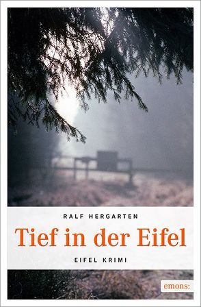 Tief in der Eifel von Hergarten,  Ralf