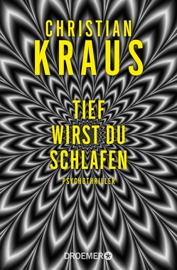 Tief wirst du schlafen von Kraus,  Christian