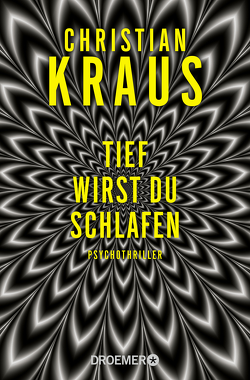 Tief wirst du schlafen von Kraus,  Christian