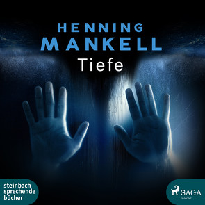 Tiefe von Hinz,  Matthias, Mankell,  Henning, Reichel,  Verena