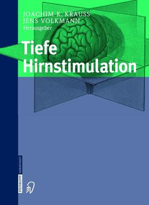 Tiefe Hirnstimulation von Krauss,  J.K., Mundinger,  F., Struppler,  A., Volkmann,  J.