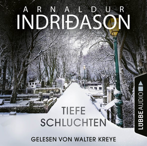 Tiefe Schluchten von Indriðason,  Arnaldur, Kreye,  Walter, Magnusson,  Kristof