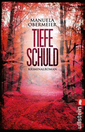 Tiefe Schuld von Obermeier,  Manuela