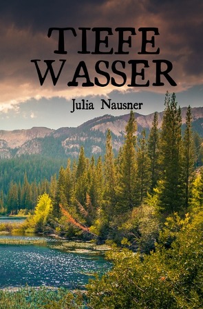 Tiefe Wasser von Nausner,  Julia