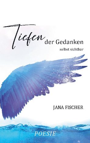 Tiefen der Gedanken von Fischer,  Jana